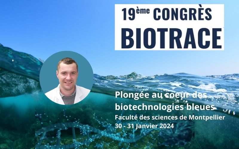 CONGRÈS BIOTRACE À MONTPELLIER